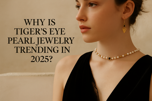 Why Is Tiger’s Eye Pearl Jewelry Trending in 2025?