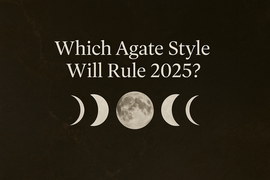 Which Agate Style Will Rule 2025?